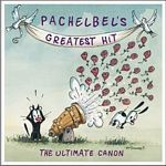 Johann Pachelbel - Pachelbels Greatest Hit - The Ultimate Canon (Music CD)