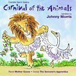 Camille Saint-Saens - Carnival Of Animals (Johnny Morris) (Music CD)