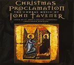 John Tavener - Christmas Proclamation (Choir Of St. Johns, Cambridge) (Music CD)