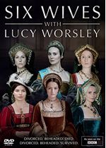 Six Wives with Lucy Worsley (BBC)