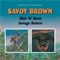 Savoy Brown - Skin 'n' Bone/Savage Return [Remastered] (Music CD)