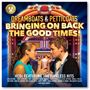 Dreamboats & Petticoats Presents…Bringing On Back The Good Times! (Music CD)