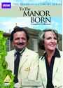 To The Manor Born - Complete Collection