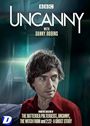 Uncanny: with Danny Robins