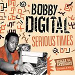 Bobby Digital - Serious Times (Bobby Digital Reggae Anthology Vol. 2) (Music CD)