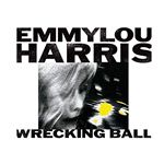 Emmylou Harris -  Wrecking Ball (Music CD)