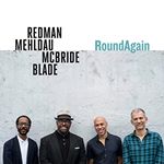 Joshua Redman, Brad Mehldau, Christian McBride & Brian Blade - RoundAgain (Music CD)