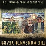 Neil Young + Promise of the Real - The Monsanto Years [CD+DVD] (Music CD)
