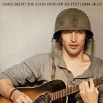 James Blunt - The Stars Beneath My Feet (2004 – 2021) (Collector's Edition Music CD)