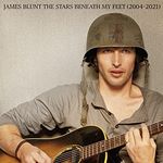 James Blunt - The Stars Beneath My Feet (2004 – 2021) (Music CD)