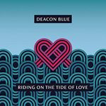 Deacon Blue - Riding On The Tide Of Love (Music CD)