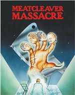 Meatcleaver Massacre [Limited Edition] [Blu-ray]
