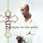 2Pac - Loyal To The Game (Music CD)