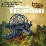 Various Artists - Music Lives On Now The Mines Have Gone, The (The Best Of The Colliery Bands) (Music CD)