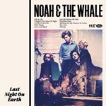 Noah And The Whale - Last Night On Earth (Music CD)