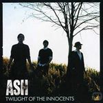 Ash - Twilight of the Innocents (Music CD)