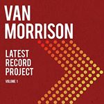 Van Morrison - Latest Record Project Volume I (Music CD)