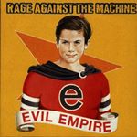 Rage Against The Machine - Evil Empire (Music CD)