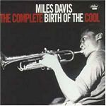 Miles Davis - Complete Birth Of The Cool (Music CD)