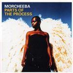 Morcheeba - Parts of the Process: The Best of Morcheeba (Music CD)
