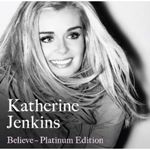 Katherine Jenkins - Believe (Platinum Edition/+DVD)