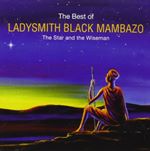 Ladysmith Black Mambazo - Best Of Ladysmith Black Mambazo, The (The Star And The Wiseman)