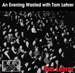 Tom Lehrer - Evening Wasted With Tom Lerner, An (Music CD)