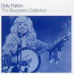 Dolly Parton - The Bluegrass Collection (Music CD)