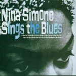 Nina Simone - Nina Simone Sings The Blues (Music CD)