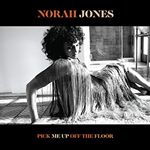 Norah Jones - Pick Me Up Off The Floor (Music CD)