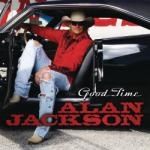 Alan Jackson - Good Time (Music CD)