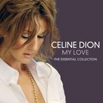 Celine Dion - My Love: Essential Collection  (Music CD)