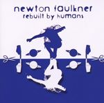 Newton Faulkner - Rebuilt By Humans (Music CD)