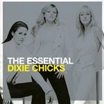Dixie Chicks - Essential Dixie Chicks, The (Music CD)