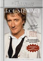 Rod Stewart - It Had to Be You (The Great American Songbook DVD)