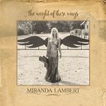 Miranda Lambert - Weight of These Wings (Music CD)