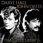 Hall & Oates - Timeless Classics by Daryl Hall & John Oates (Music CD)