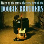 Doobie Brothers - Listen To The Music - The Very Best Of (Music CD)