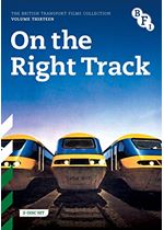 The British Transport Films Collection Vol. 13: On the Right Track