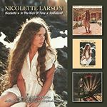 Nicolette Larson - Nicolette/In the Nick of Time/Radioland (Music CD)