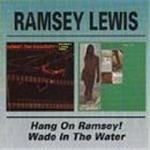 Ramsey Lewis - Hang On Ramsey/Wade In The Water