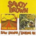 Savoy Brown - Raw Sienna/Looking In (Music CD)