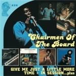 Chairmen Of The Board - Give Me Just A Little More Time/In Session (Music CD)