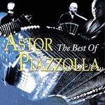 Astor Piazzolla - Best Of Astor Piazzolla, The