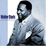 Walter Davis - Dont You Want To Go (Music CD)