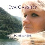 Eva Cassidy - Somewhere (Music CD)
