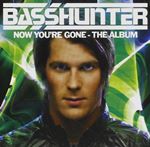 Basshunter - Now Youre Gone - The Album (Music CD)