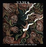Nails - You Will Never Be One of Us (Music CD)