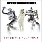 Munich Machine - Get On The Funk Train (Music CD)