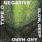 Type O Negative - Slow, Deep & Hard (Music CD)